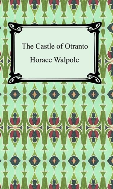 The Castle of Otranto - Horace Walpole