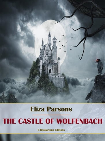 The Castle of Wolfenbach - Eliza Parsons