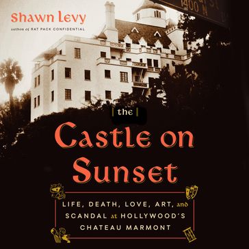 The Castle on Sunset - Shawn Levy