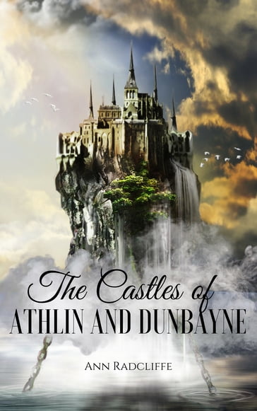 The Castles of Athlin and Dunbayne - Ann Radcliffe