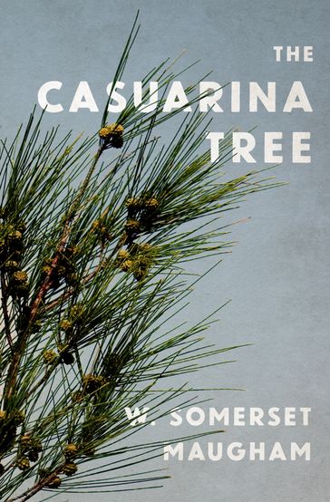 The Casuarina Tree - W. Somerset Maugham