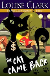 The Cat Came Back (The 9 Lives Cozy Mystery Series, Book 1)