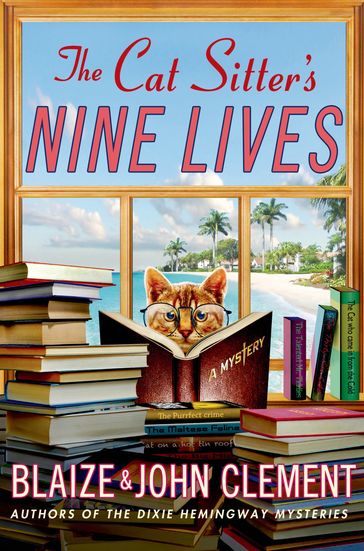 The Cat Sitter's Nine Lives - Blaize Clement - John Clement