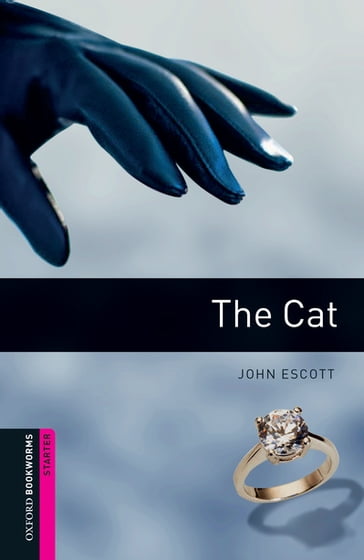 The Cat Starter Level Oxford Bookworms Library - John Escott