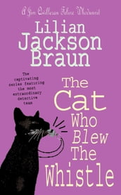 The Cat Who Blew the Whistle (The Cat Who Mysteries, Book 17)