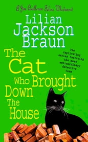 The Cat Who Brought Down The House (The Cat Who Mysteries, Book 25)