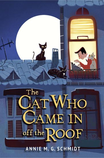 The Cat Who Came In off the Roof - Annie M. G. Schmidt