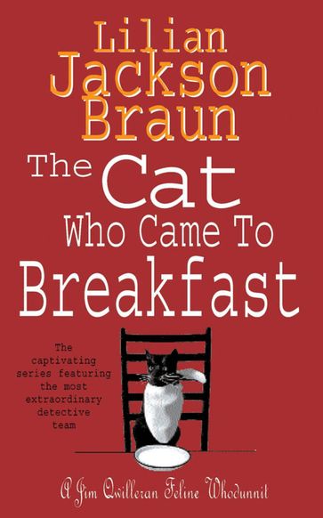 The Cat Who Came to Breakfast (The Cat Who Mysteries, Book 16) - Lilian Jackson Braun