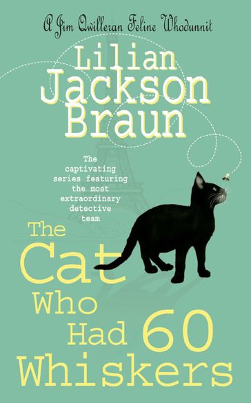 The Cat Who Had 60 Whiskers (The Cat Who Mysteries, Book 29) - Lilian Jackson Braun