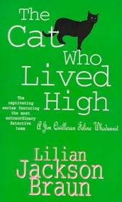 The Cat Who Lived High (The Cat Who Mysteries, Book 11)