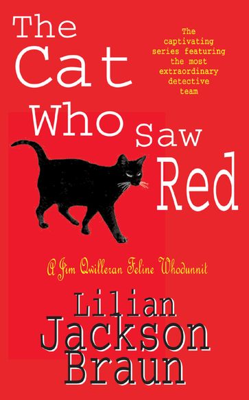The Cat Who Saw Red (The Cat Who Mysteries, Book 4) - Lilian Jackson Braun