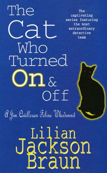 The Cat Who Turned On & Off (The Cat Who Mysteries, Book 3) - Lilian Jackson Braun