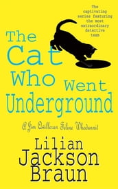 The Cat Who Went Underground (The Cat Who Mysteries, Book 9)