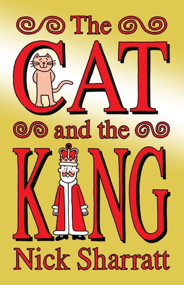 The Cat and the King - Nick Sharratt