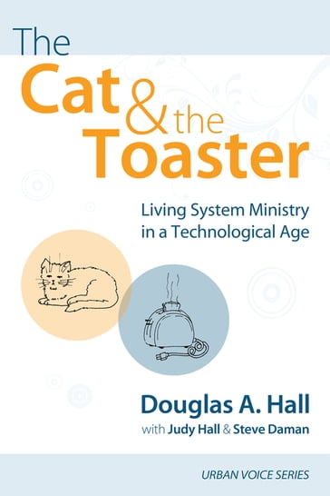 The Cat and the Toaster - Douglas A. Hall - Judy Hall - Steve Daman