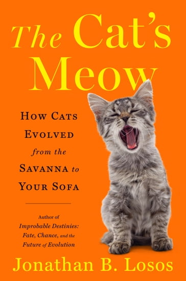 The Cat's Meow - Jonathan B. Losos