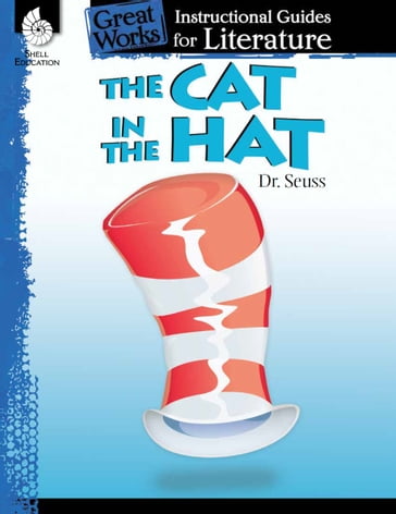 The Cat in the Hat: Instructional Guides for Literature - Dr. Seuss