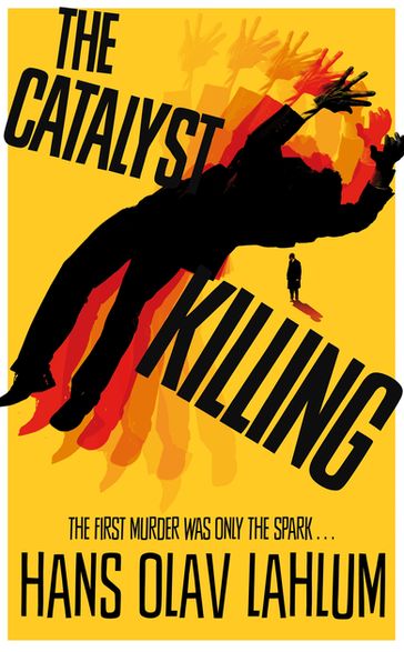 The Catalyst Killing - Hans Olav Lahlum