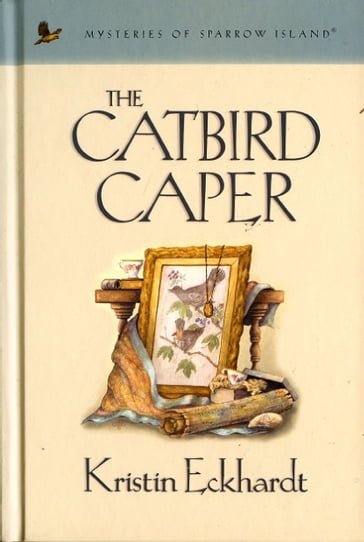 The Catbird Caper - Kristin Eckhardt