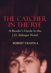 The Catcher in the Rye: A Reader