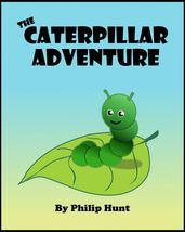 The Caterpillar Adventure