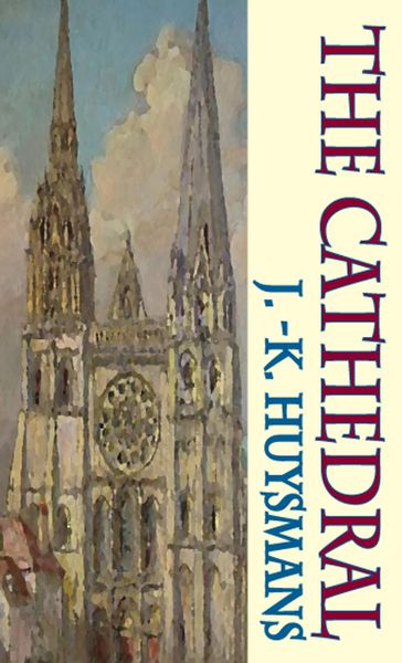 The Cathedral - Joris-Karl Huysmans - Brendan King