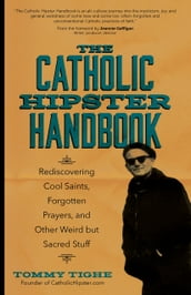 The Catholic Hipster Handbook