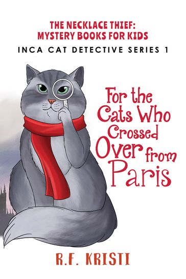 The Cats Who Crossed Over from Paris - R.F. Kristi