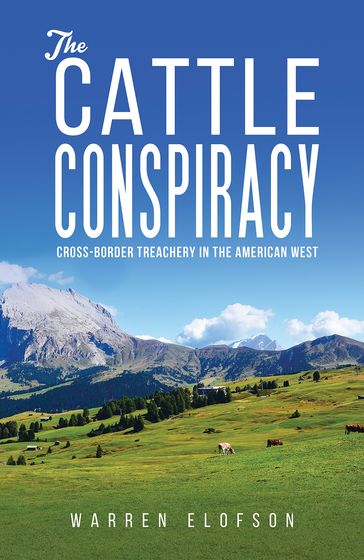 The Cattle Conspiracy - Warren Elofson