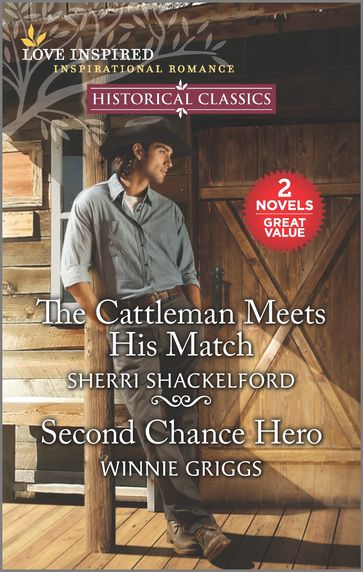 The Cattleman Meets His Match & Second Chance Hero - Sherri Shackelford - Winnie Griggs