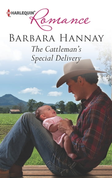 The Cattleman's Special Delivery - Barbara Hannay