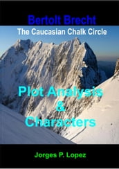 The Caucasian Chalk Circle: Plot Analysis and Characters