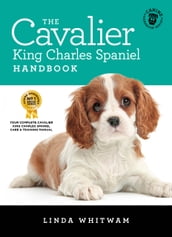 The Cavalier King Charles Spaniel Handbook
