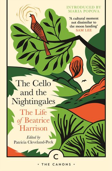 The Cello and the Nightingales - Beatrice Harrison - Patricia Cleveland-Peck