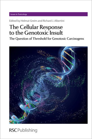 The Cellular Response to the Genotoxic Insult - B. Kaina - Boris Zhivotovski - Diana Anderson - Eugenia Dogliotti - Gary Williams - Grigory Dianov - Hermann M Bolt - Lutz Mueller - M Ljungman - Mathieu Vinken - P.C. Hanawalt - R J Preston - Susan Wallace - W Dekant