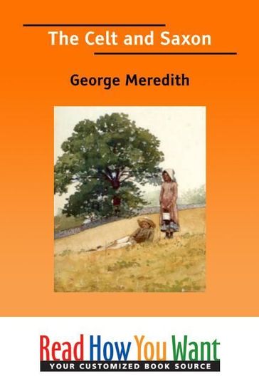 The Celt And Saxon - George Meredith