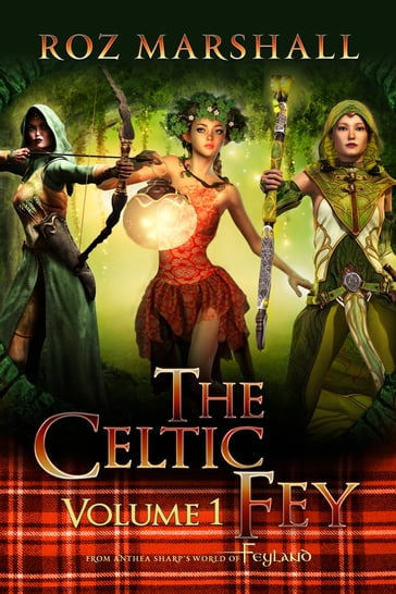 The Celtic Fey, Volume 1 - Roz Marshall