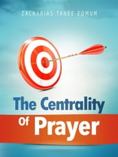 The Centrality of Prayer
