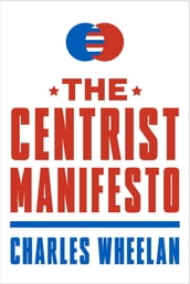 The Centrist Manifesto