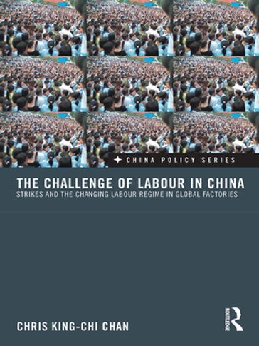 The Challenge of Labour in China - Chris King-chi Chan