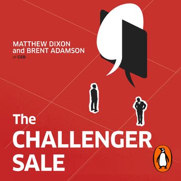 The Challenger Sale - Matthew Dixon - Brent Adamson