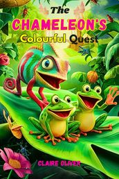 The Chameleon s Colourful Quest