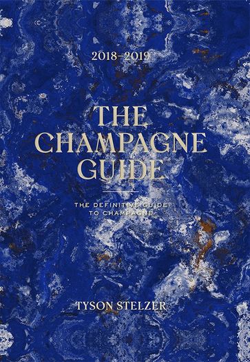 The Champagne Guide 2018-2019 - Tyson Stelzer