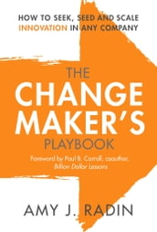 The Change Maker s Playbook