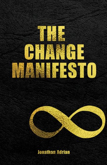 The Change Manifesto - Jonathan Adrian