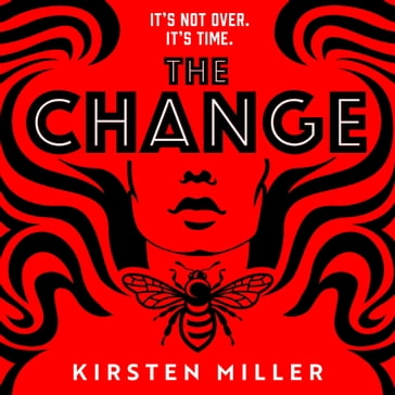 The Change: the must read debut feminist fiction and crime thriller novel! - Kirsten Miller