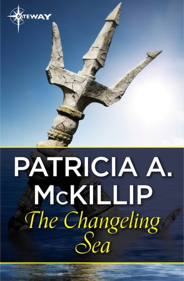 The Changeling Sea - Patricia A. McKillip