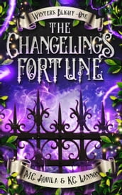 The Changeling s Fortune (Winter s Blight Book 1)