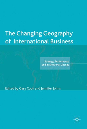 The Changing Geography of International Business - Gary Cook - Jennifer Johns