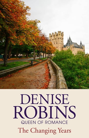 The Changing Years - Denise Robins